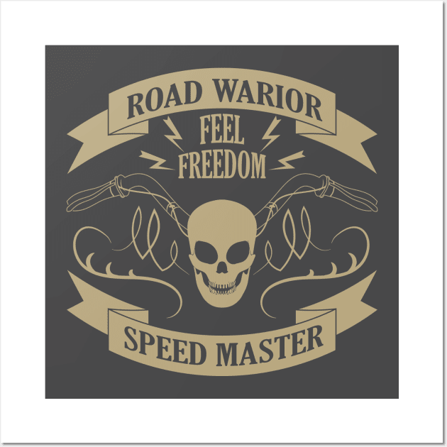 Road warior. Feel freedom. Speed master Wall Art by lakokakr